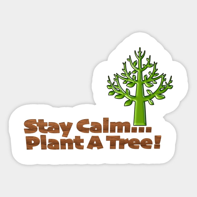 Stay Calm Plant a Tree Sticker by TakeItUponYourself